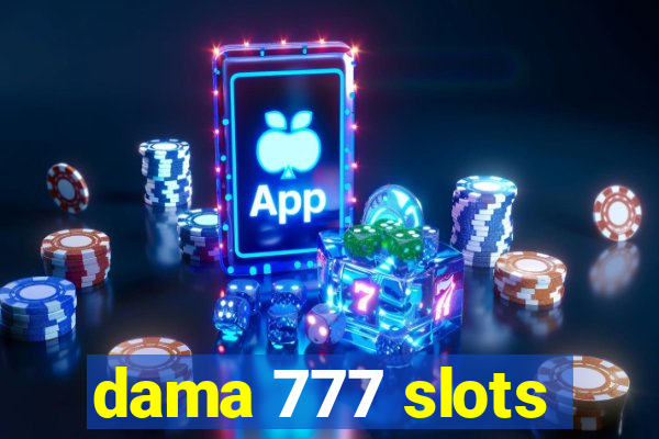 dama 777 slots